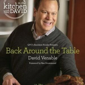 Back Around the Table: an in the Kitchen with David Cookbook from QVC's Resident